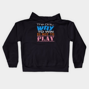 The only way to win is to not play, Black Kids Hoodie